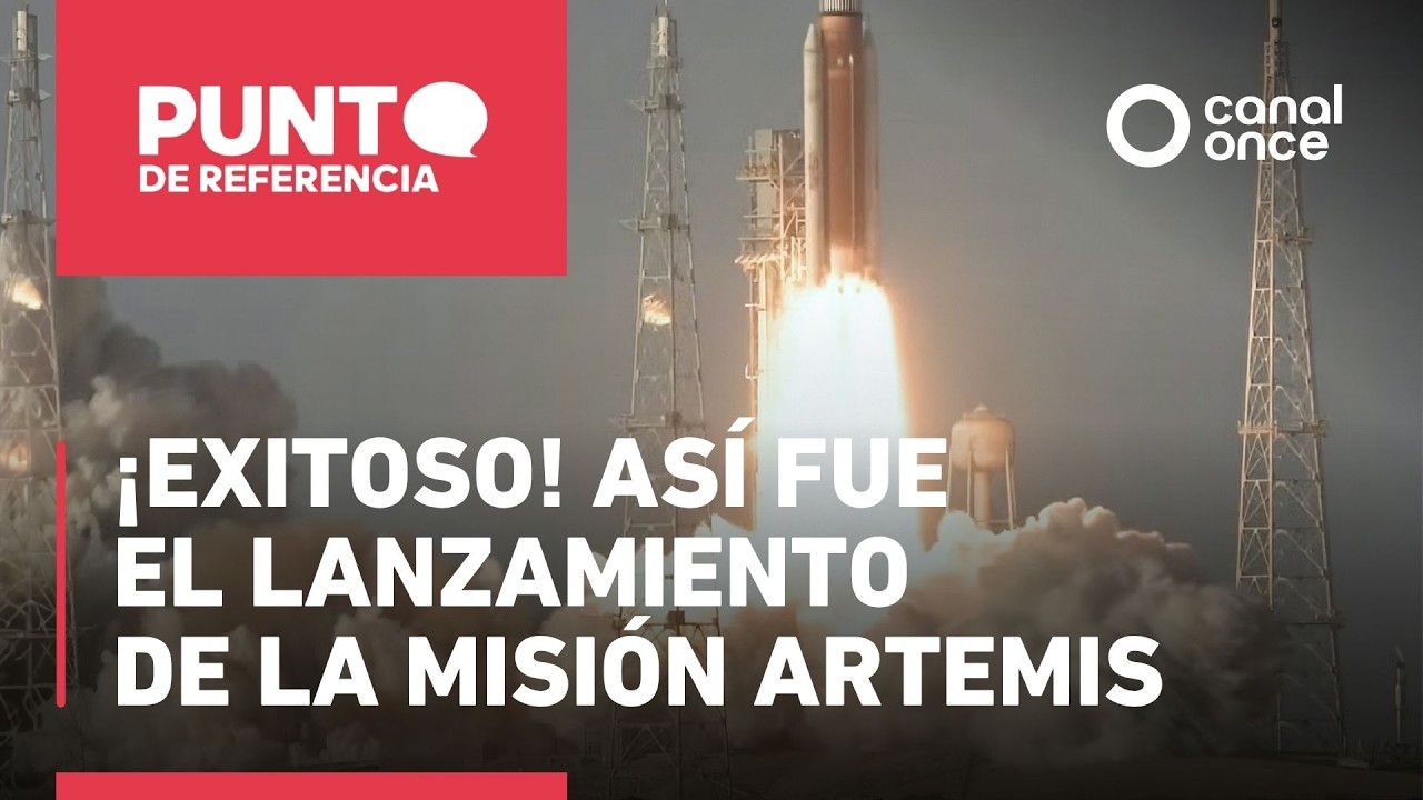Punto de referencia - &iexcl;Exitoso! As&iacute; fue el lanzamiento de la misi&oacute;n Artemis (01/04/2026)