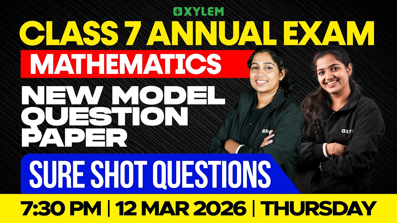 Class 7 Annual Exam 2026 : Maths | New Model Question - Sure Shot Question | Xylem Class 7