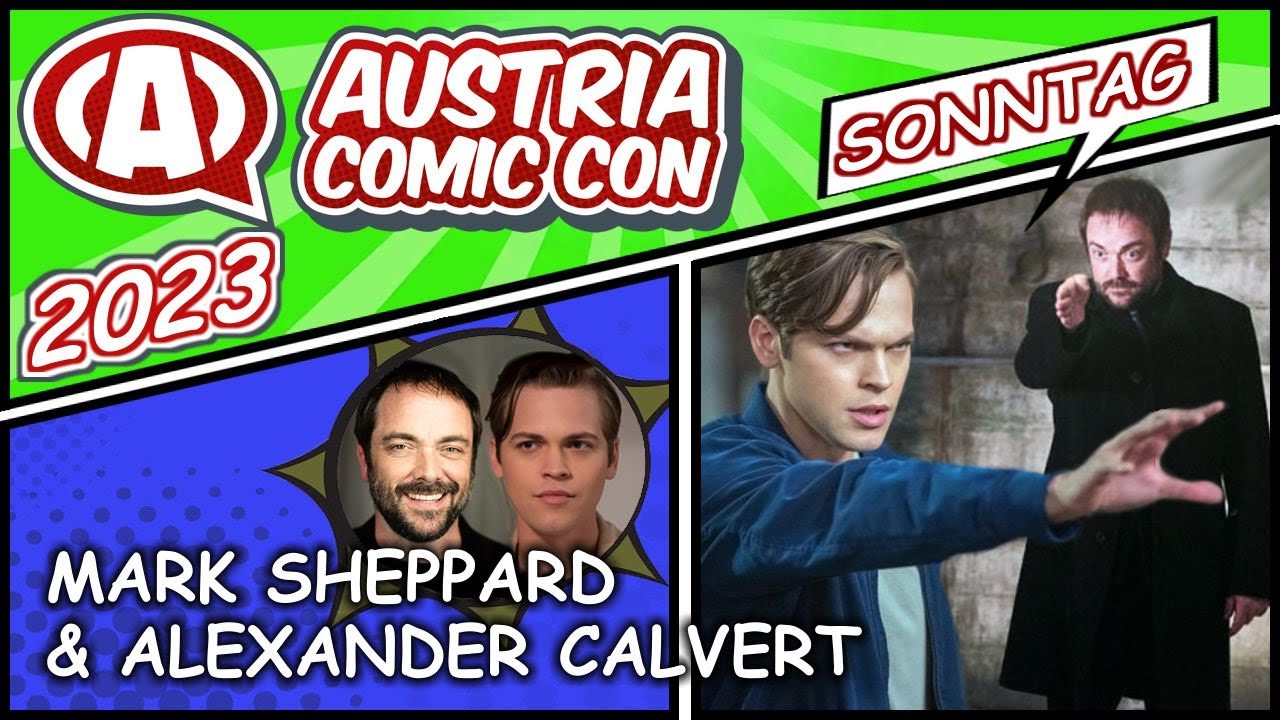 MARK SHEPPARD & ALEXANDER CALVERT (Supernatural) / Austria Comic Con 2023 Panel, Sunday