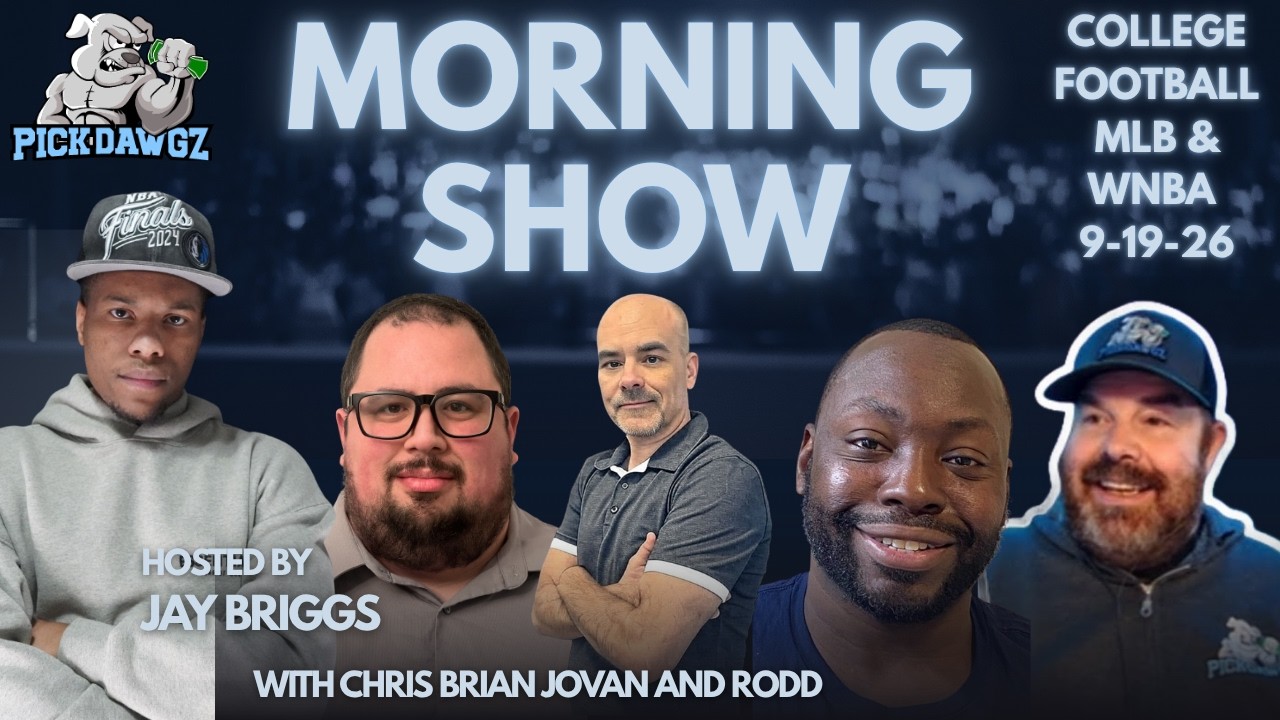 College Football MLB & WNBA Picks 9/19/26 | The PickDawgz Morning Show Hosted By Jay Briggs