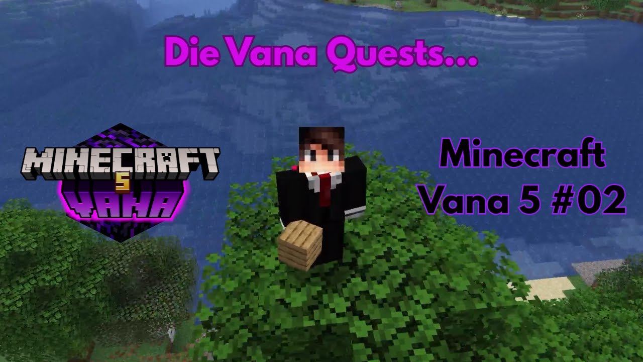 Die MINECRAFT VANA Quests sind SCHWERER als gedacht... | Minecraft Vana 5 #02