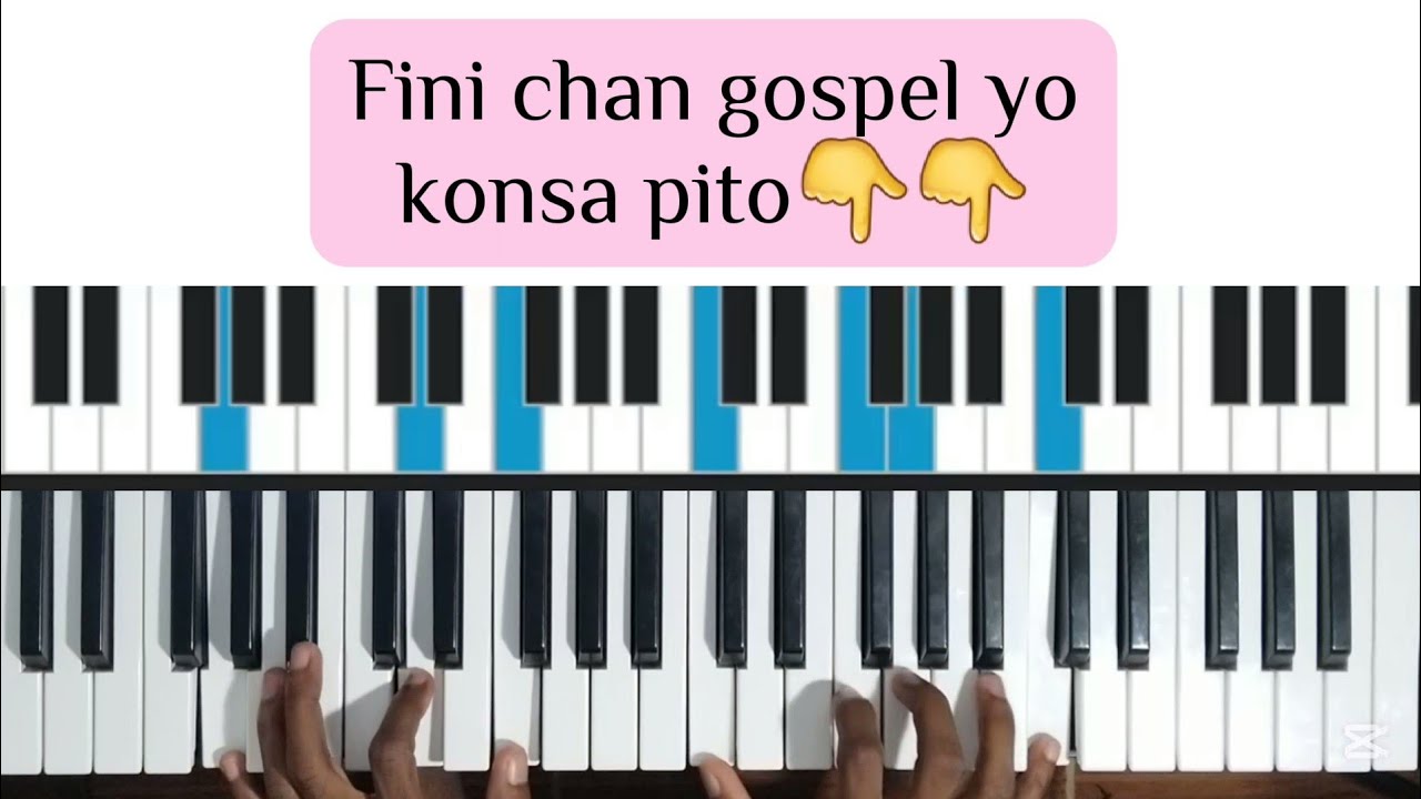 Fini chan gospel yo konsa pito_piano gospel