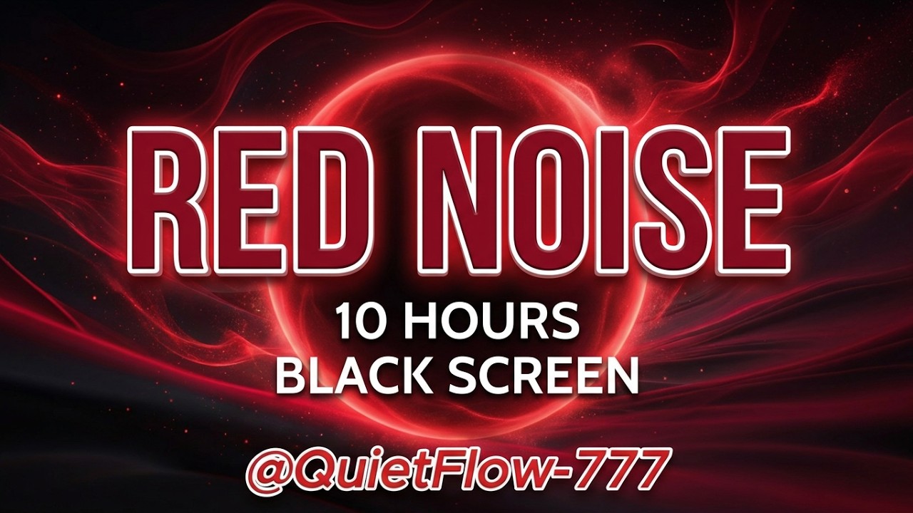 10 Hours of Red Noise for Deep Grounding & Calm 🔴 Black Screen | Quiet Flow