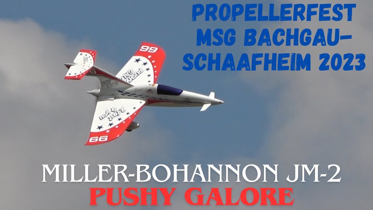 RC MILLER-BOHANNON JM-2 PUSHY GALORE  (Propellerfest MSG Bachgau-Schaafheim 2023)