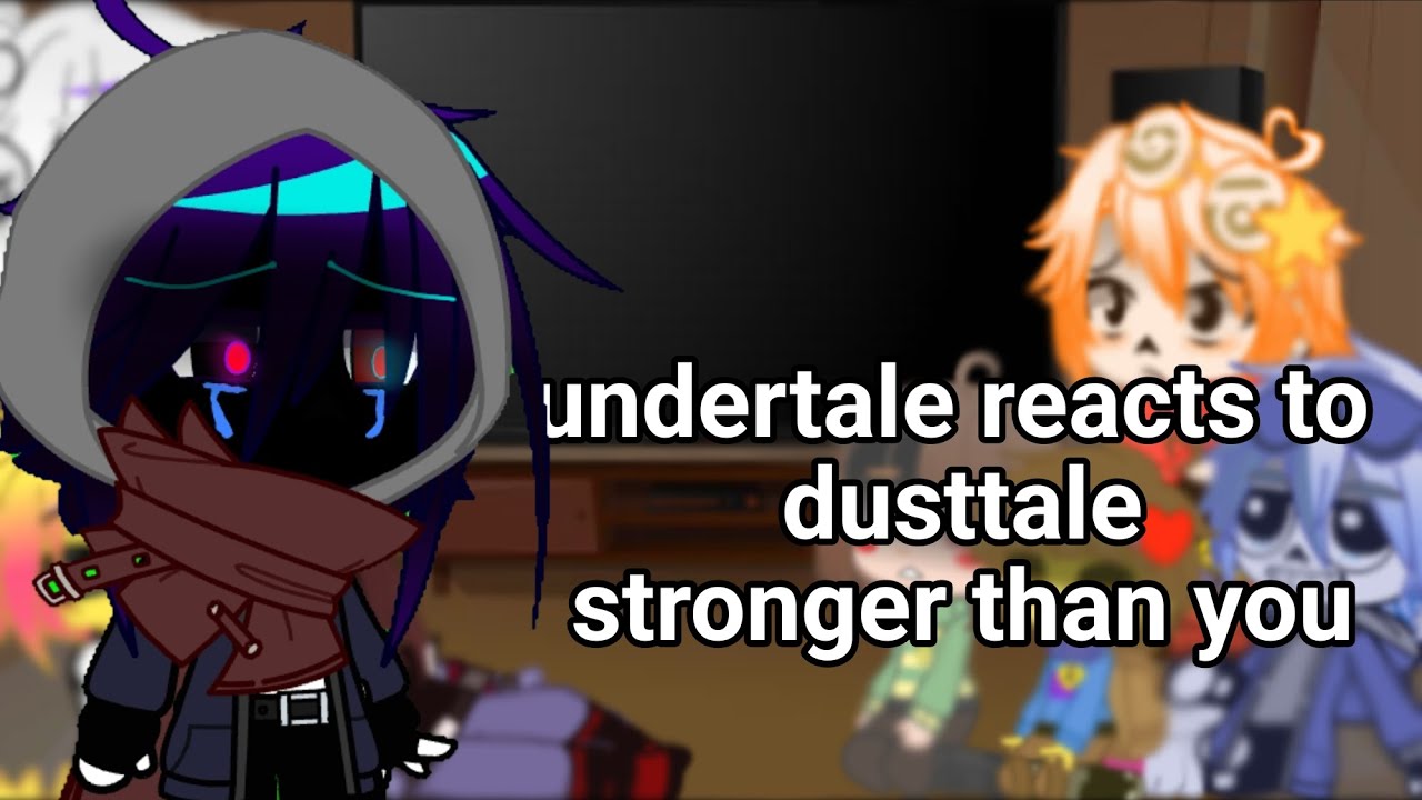 Undertale реагирует на dusttale сильнее, чем ты||Undertale||gacha club||GCRV