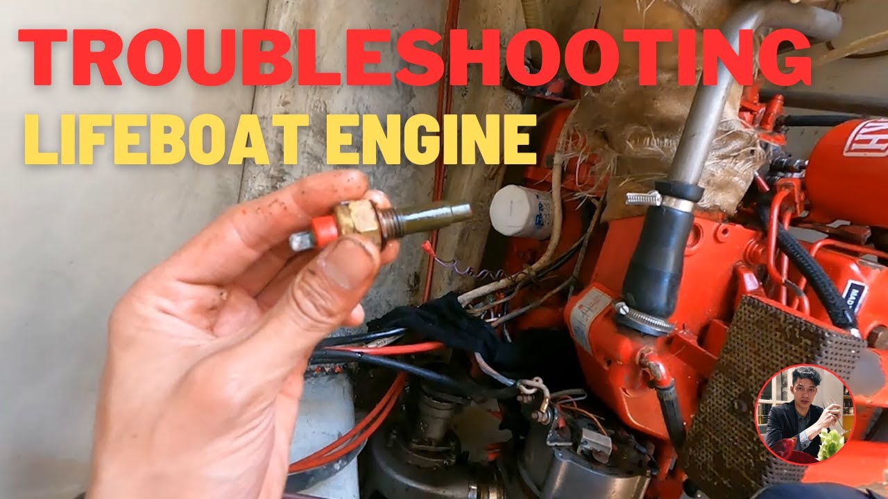 Troubleshooting 01 : Lifeboat Engine | Seaman Vlog | Life at Sea