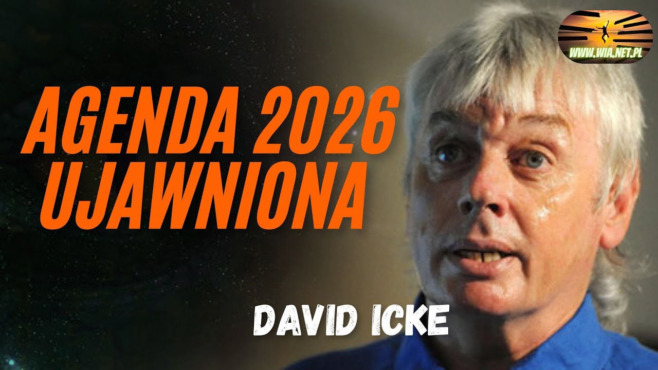 AGENDA 2026 UJAWNIONA | David Icke