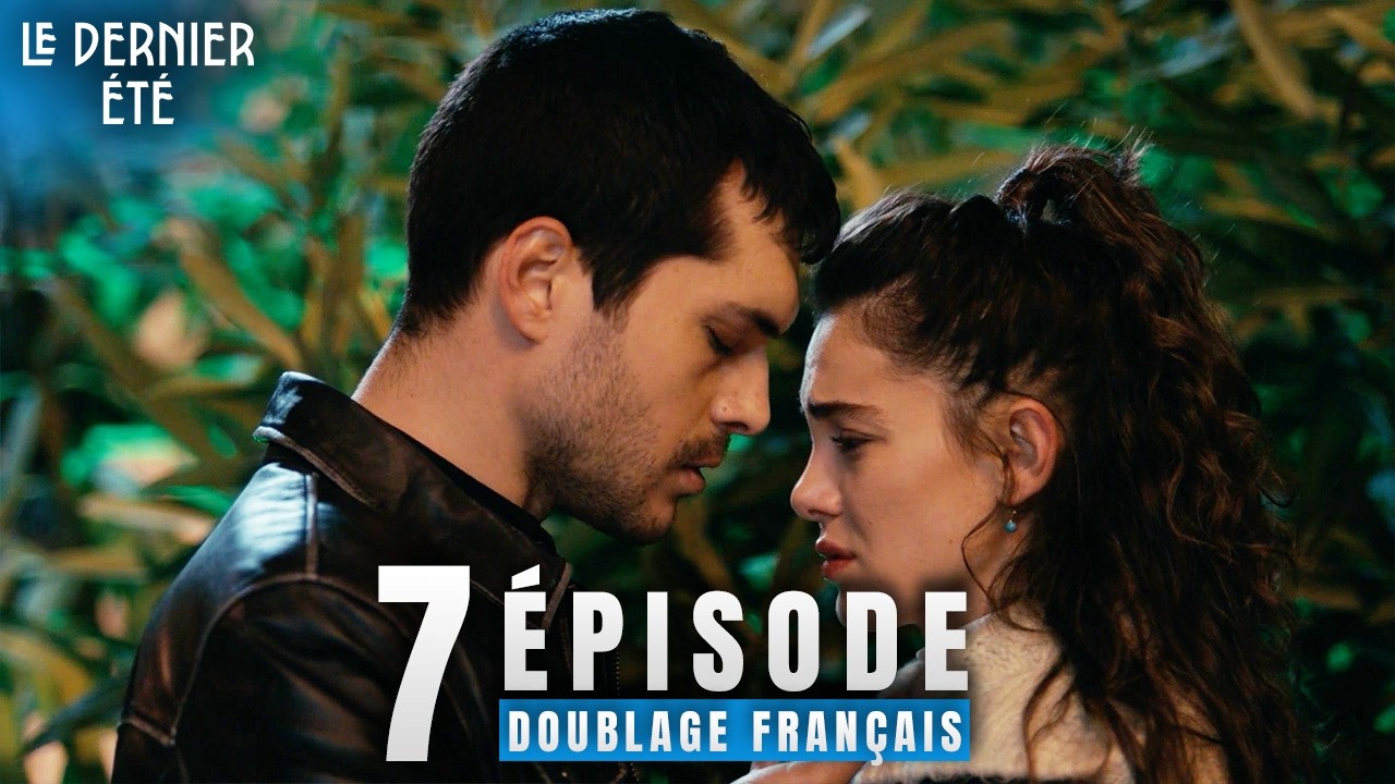 Le Dernier Été - Épisode 7 | Son Yaz - Série Turque Doublée en Français