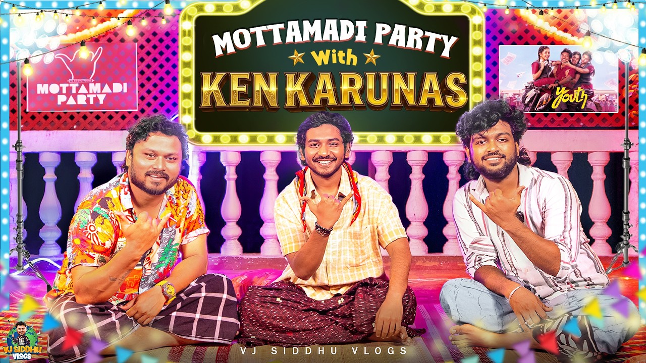 நடிப்பு அரக்கன் Kenner-டா 🔥✨❤️‍🔥 | Mottamaadi Party 🤙🏻| Vj Siddhu Vlogs