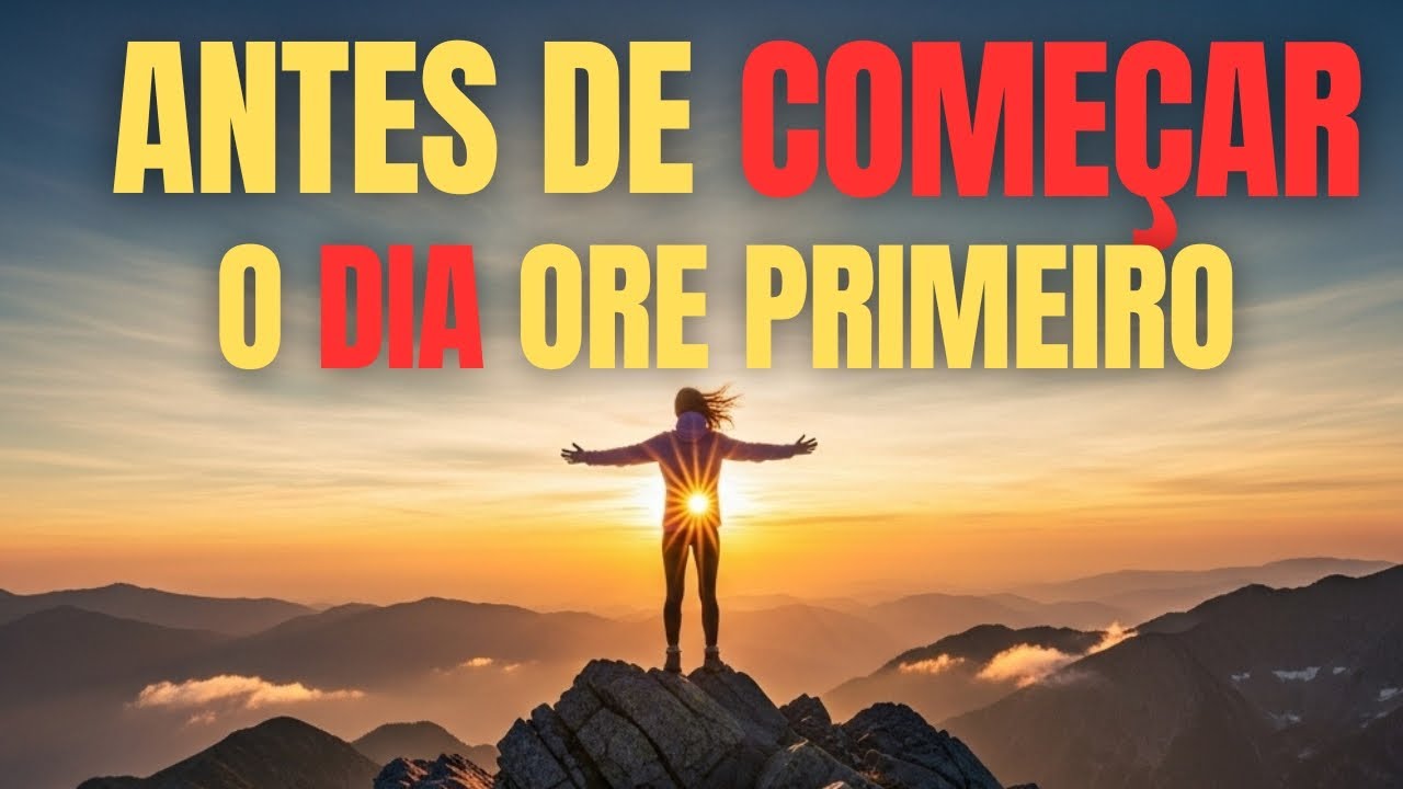 Comece o  dia com o amor de Deus hoje e caminhe em verdadeira liberdade | Oração da manhã