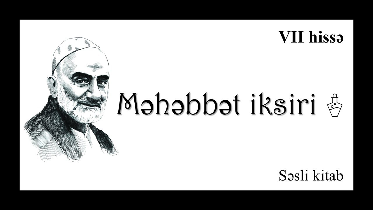 Səsli kitab: Məhəbbət İksiri (7-ci hissə)
