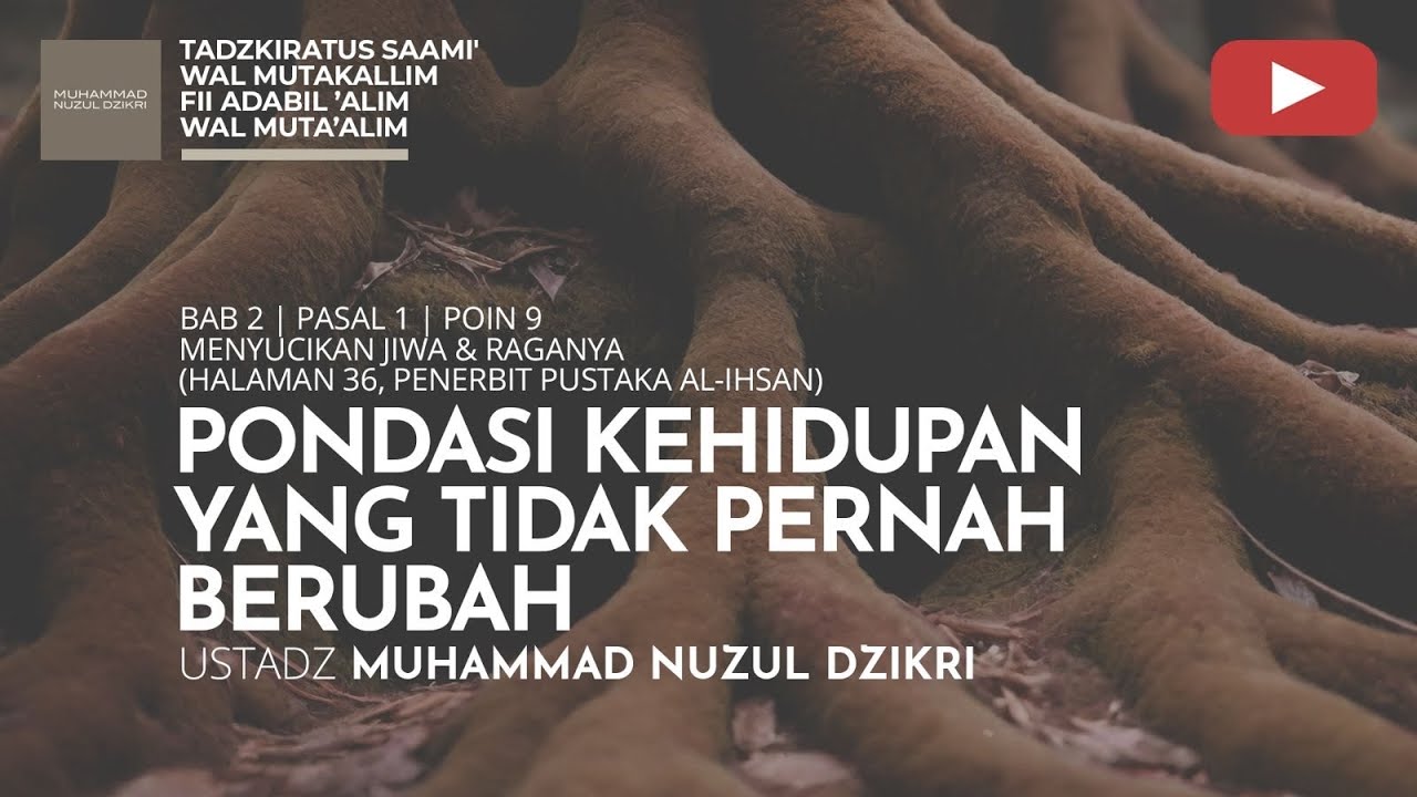 208. PONDASI KEHIDUPAN YANG TIDAK PERNAH BERUBAH | Tadzkiratus saami' | Ustadz Muhammad Nuzul Dzikri