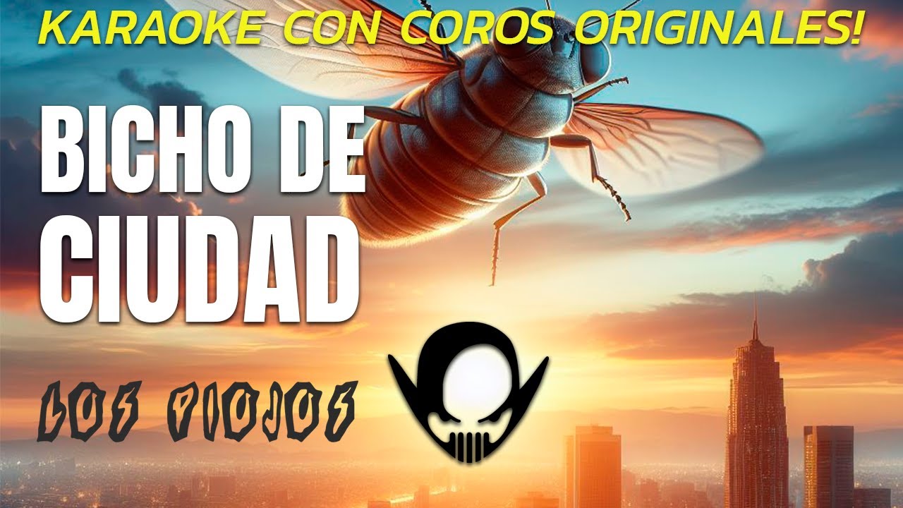 LOS PIOJOS - BICHO DE CIUDAD (KARAOKE CON COROS ORIGINALES!)