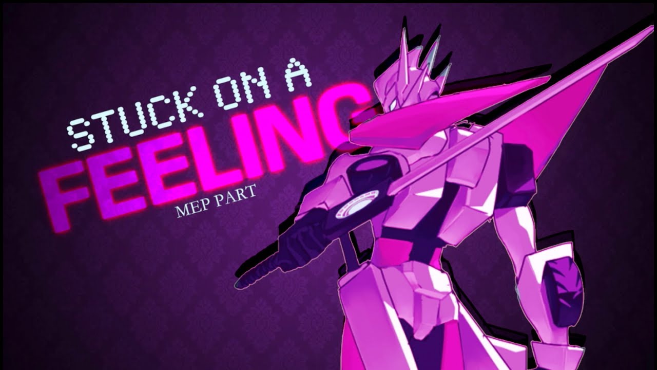 STUCK ON A FEELING | ᴹᴱᴾ ᴾᴬᴿᵀ (MsLightningPrime)