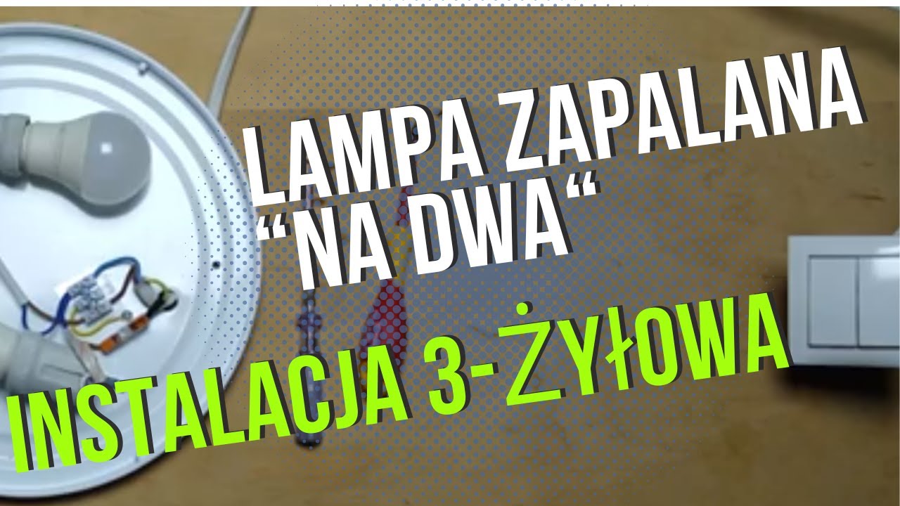 Jak przerobić lampę na włącznik podwójny