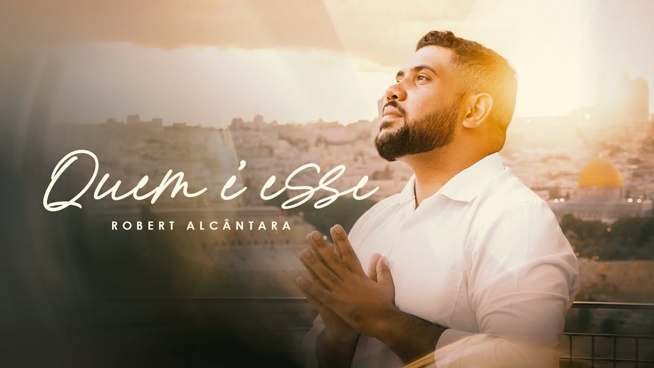 Robert Alcântara – Quem é Esse? (Vídeo Oficial)
