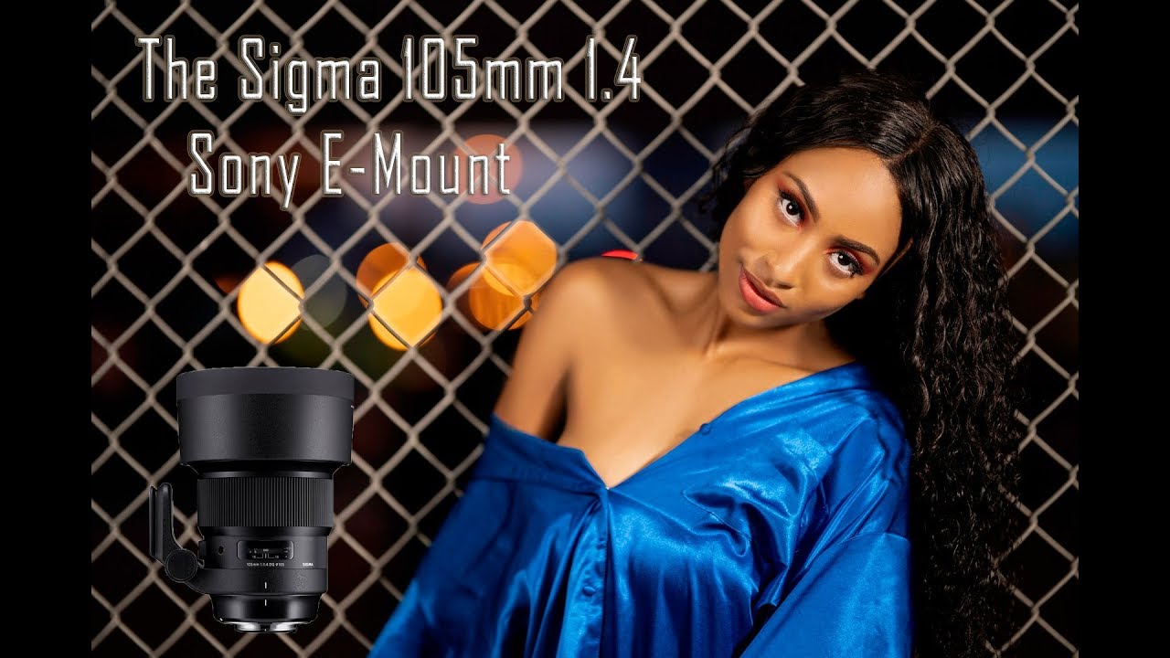 The Sigma 105mm 1.4 Sony E-mount. Bokeh Master / Aputure HR672 / Glow EZ Lock 34