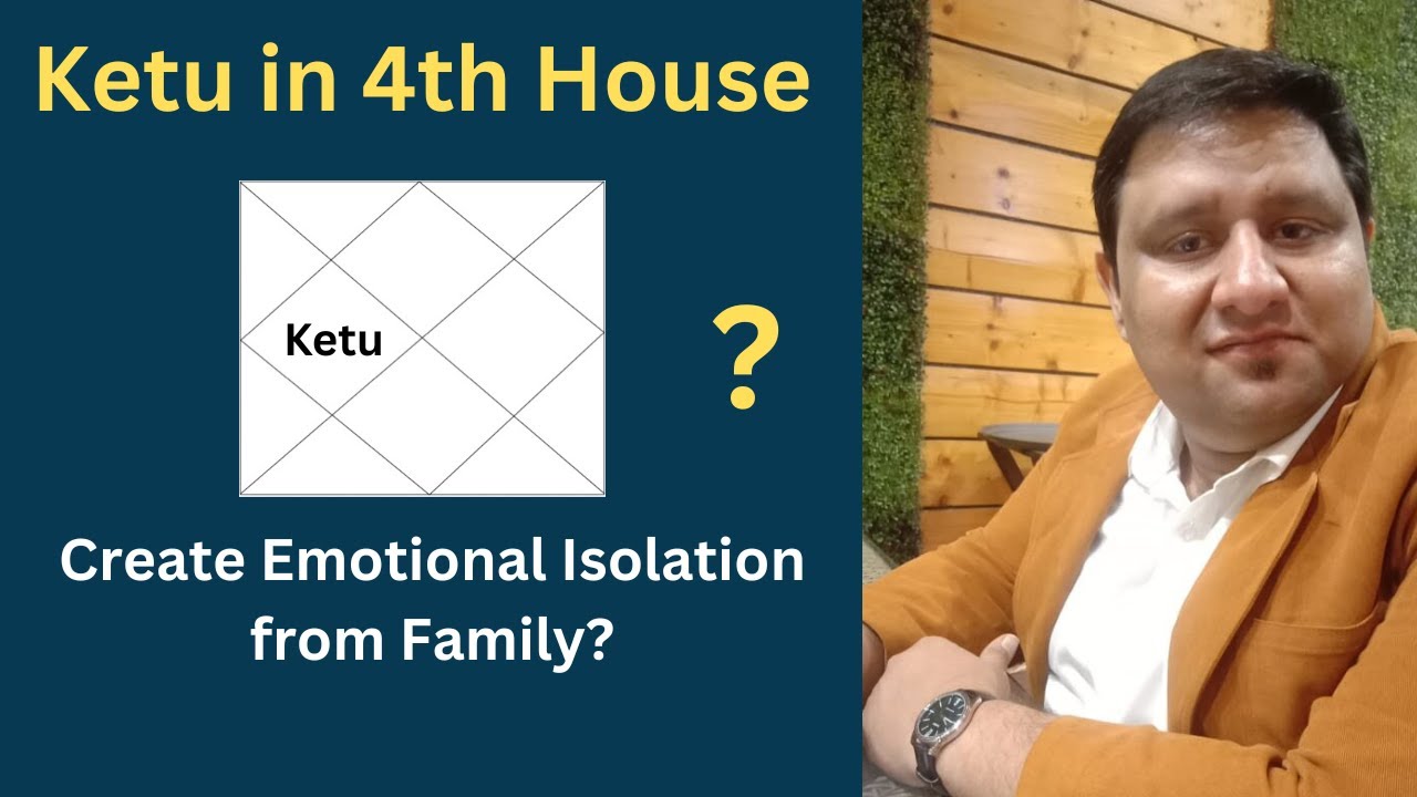 “Does Ketu in 4th House create emotional distance from family? Astrology Truth”
