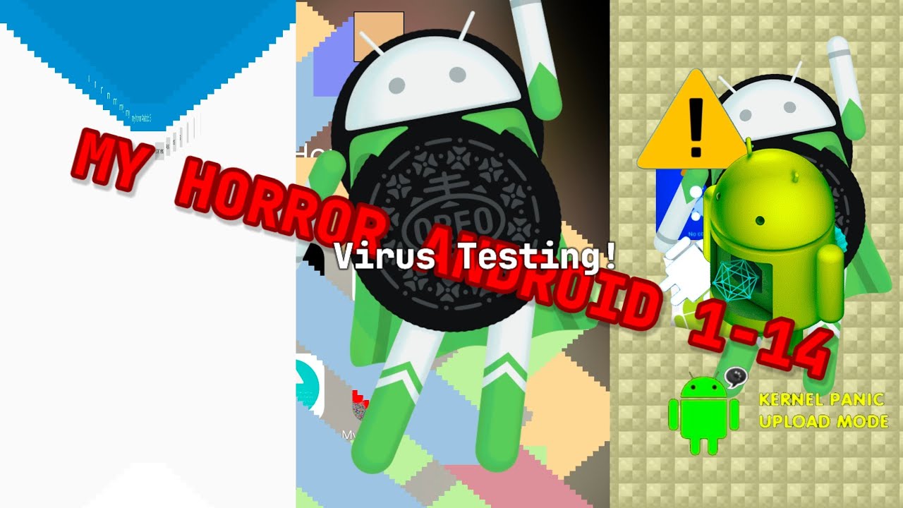 My Horror Android 1-14 Virus Testing!