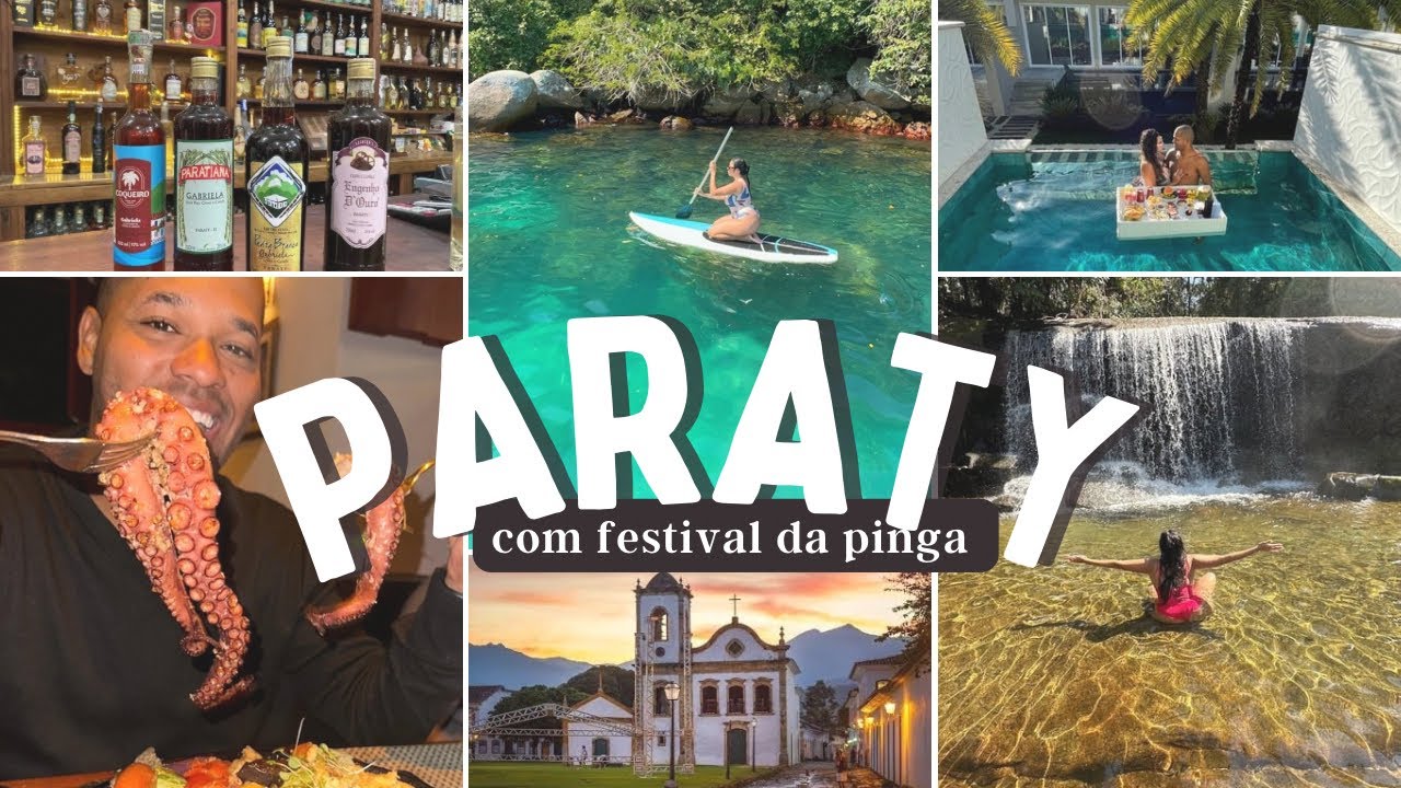 PARATY RJ: Festival da Cachaça + Roteiro de 3 Dias com Passeios, Gastronomia e Onde Ficar!