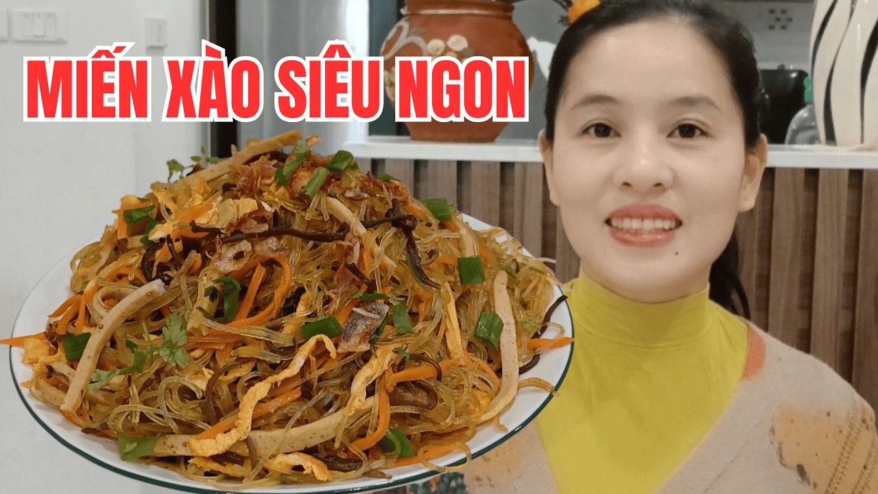 Miến Xào Thập Cẩm Mềm Tơi, Không Bị Dính - Bí Quyết Xào Miến Ngon - Nấu Ăn Cùng Chi