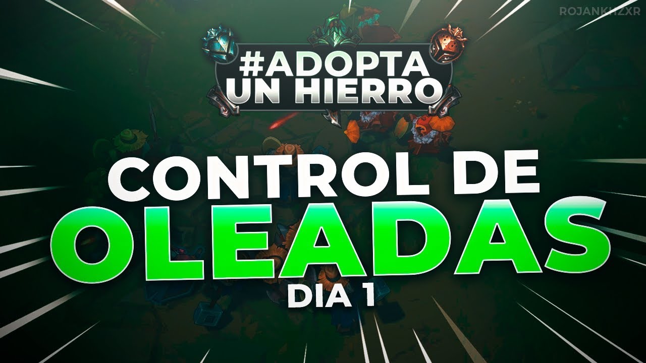 #AdoptaUnHierro - DÍA 1 - CONTROL DE OLEADAS | #AUH TEMPORADA 1