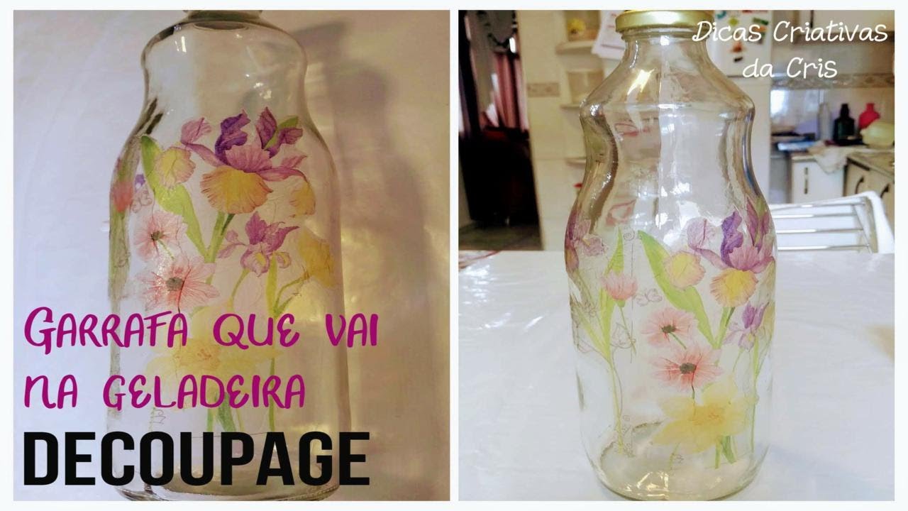 Decoupage que pode lavar e ir a geladeira garrafa decorada - Dicas Criativas da Cris