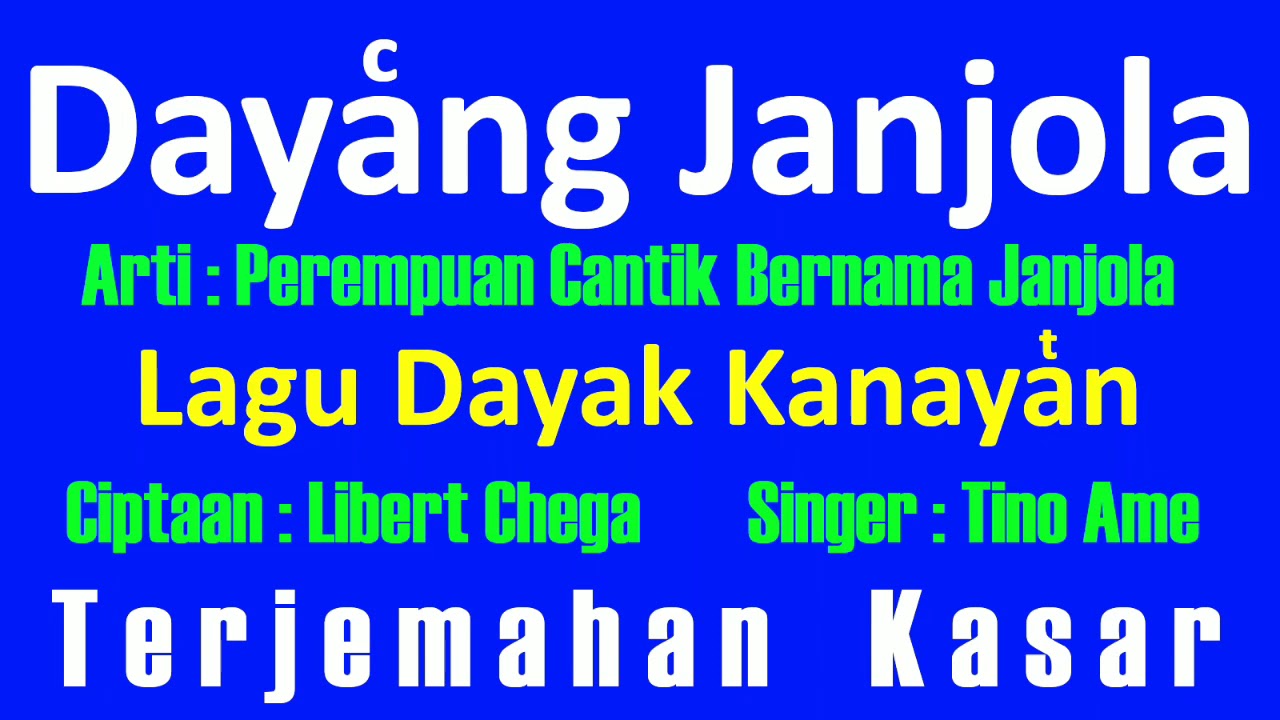 Dayakng Janjiola Lirik - Lagu Dayak Kanayatn