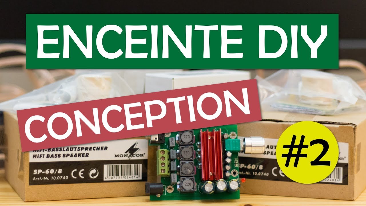 [ENCEINTE DIY] #2 Conception : Le B.A.BA de la Hi-Fi