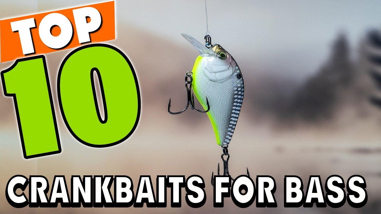 Best Crankbaits For Bass In 2025 - Top 10 Crankbaits For Bass Review
