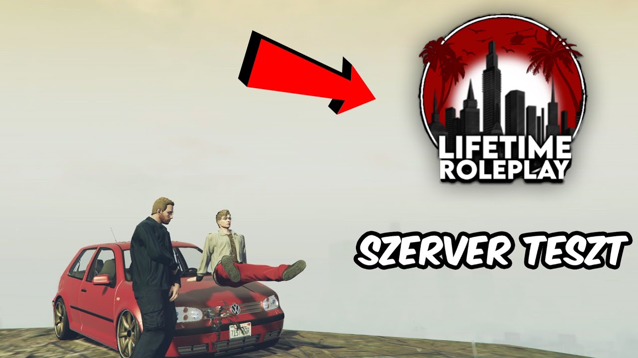 Szerver Teszt #2🙄 - LifeTime RP |GTA5|
