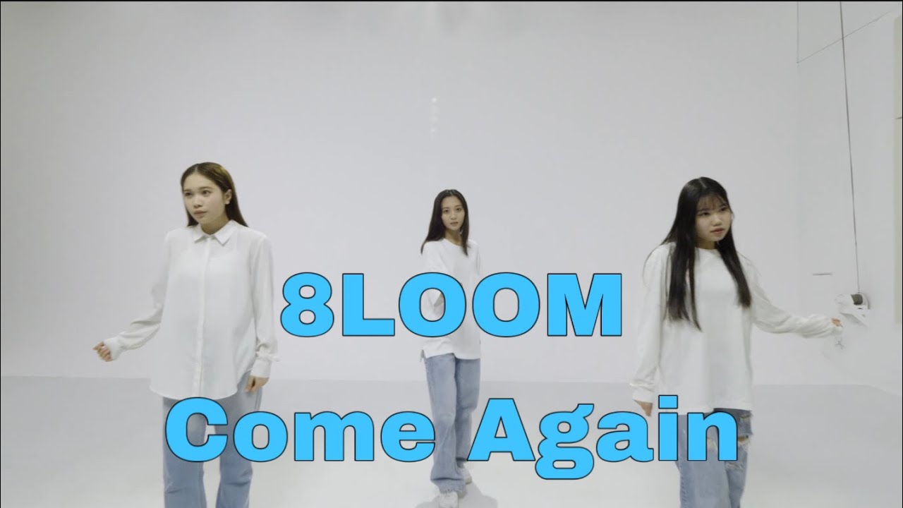 Come Again / 8LOOM