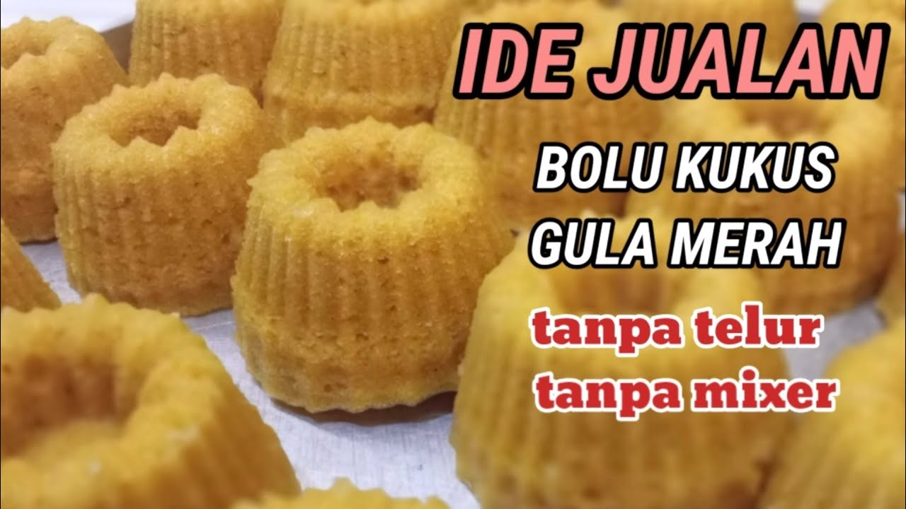IDE JUALAN BOLU KUKUS GULA MERAH || tanpa telur mengembang sempurna
