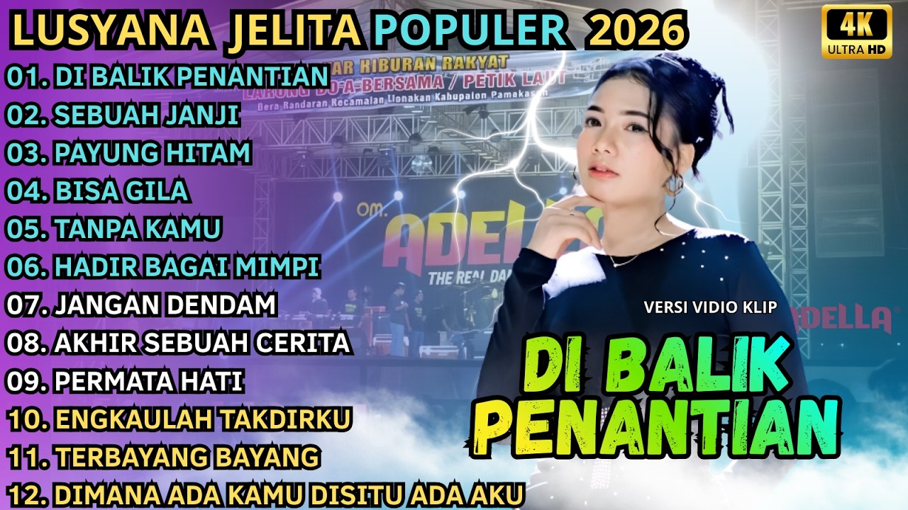 DIBALIK PENANTIAN - SEBUAH JANJI - PAYUNG HITAM || LUSYANA JELITA TERBARU - OM ADELLA TERBARU 2026