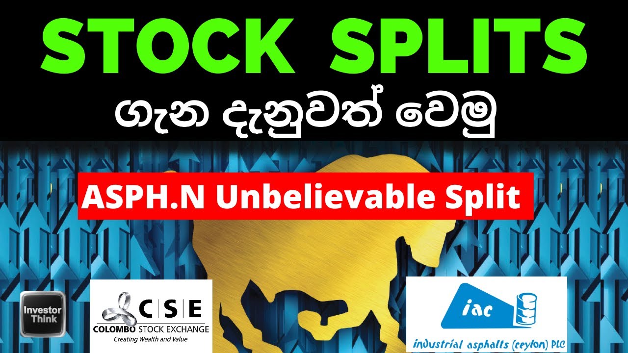 What Is a Stock Split ? | ASPH.N Unbelievable Share Split |Stock Splits ගැන දැනුවත් වෙමු