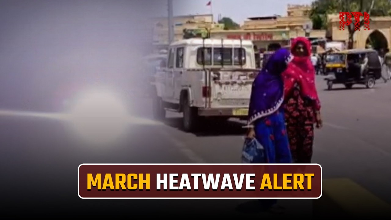 Rajasthan sees summer-like heat in March, yellow alert issued in Jaisalmer