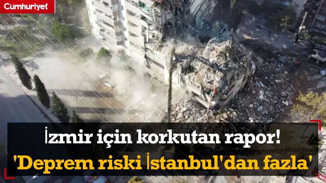 İzmir için korkutan rapor! 'Deprem riski İstanbul'dan fazla'