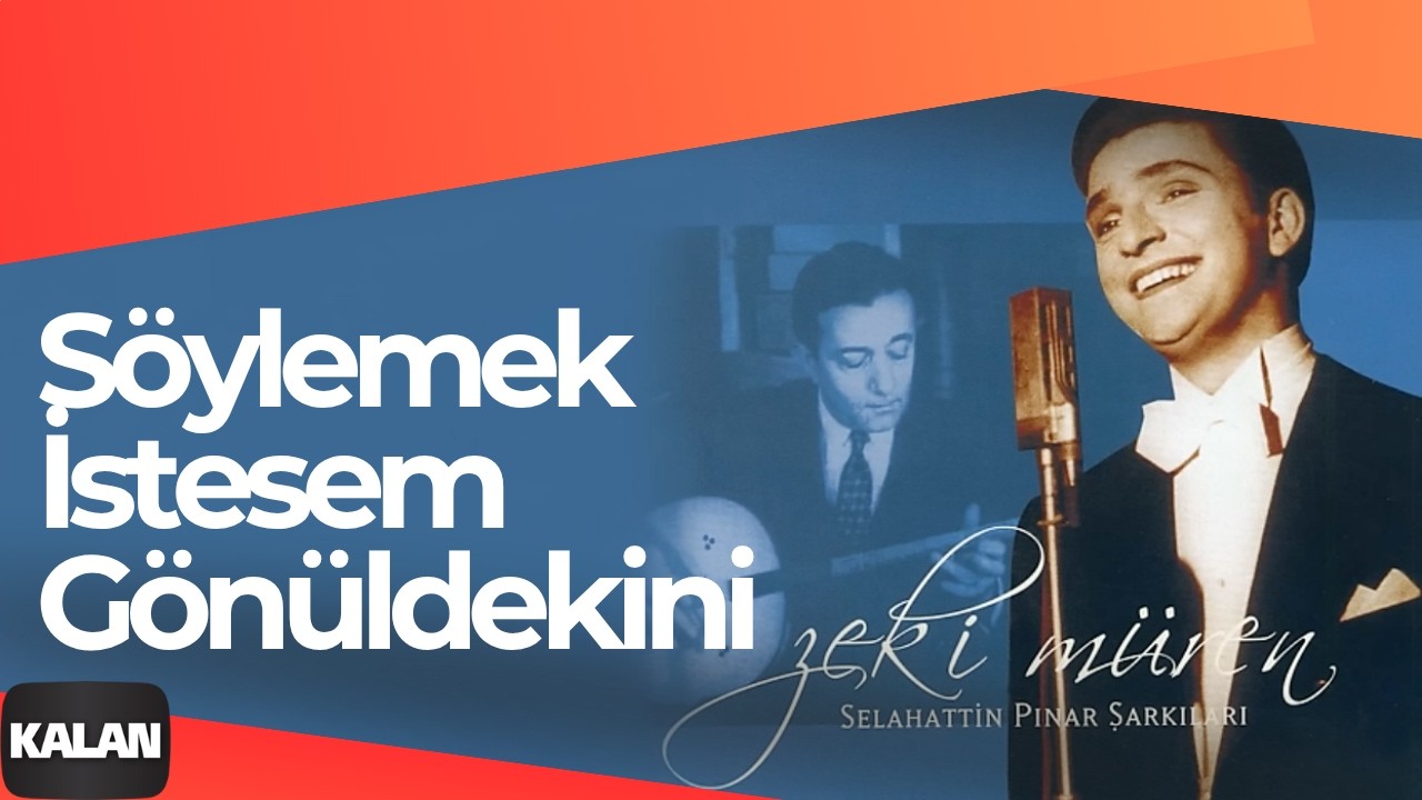 Zeki Müren - Söylemek İstesem Gönüldekini [ Selahattin Pınar Şarkıları © 2005 Kalan Müzik ]