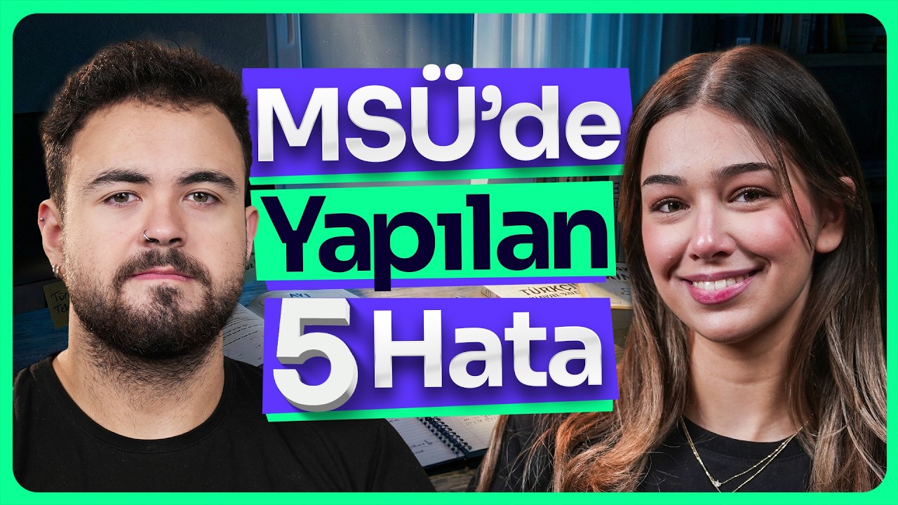 MSÜ’de Herkesin Düştüğü HATALAR | 5 Madde