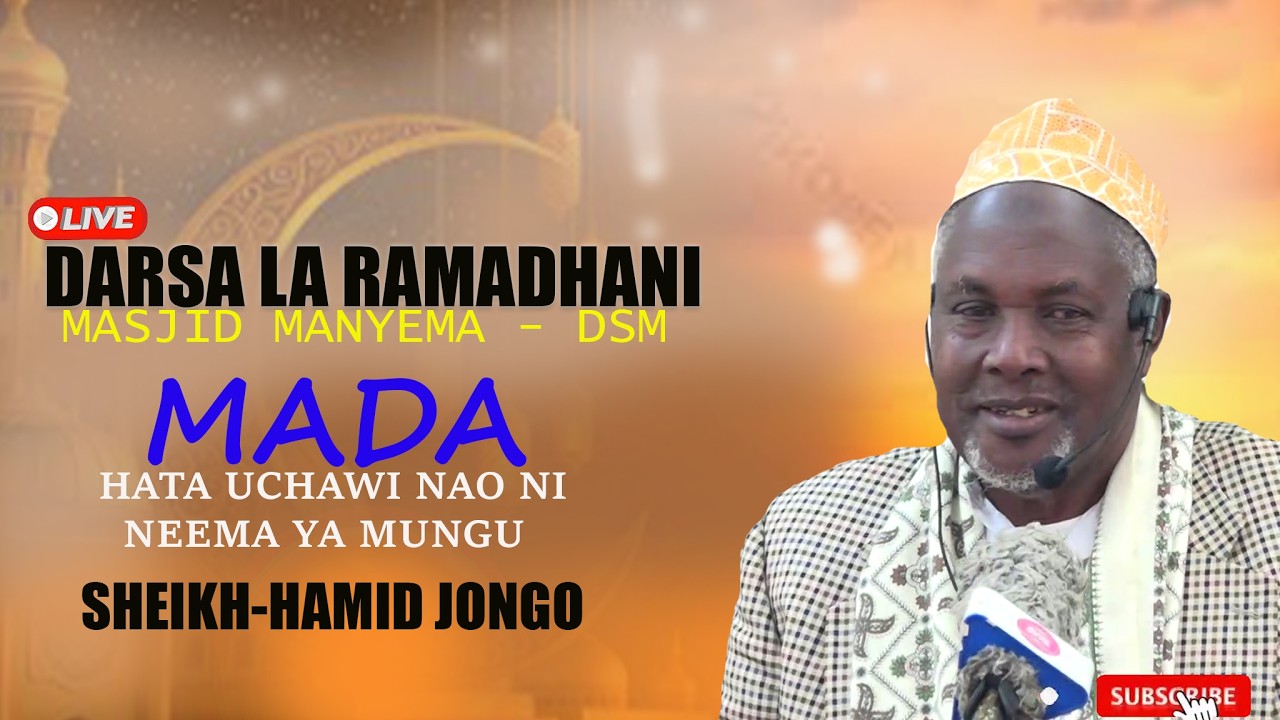 #LIVE--HATA UCHAWI NAO NI NEEMA YA MUNGU---SHEIKH HAMID JONGO--DARSA LA RAMADHANI MASJID MANYEMA