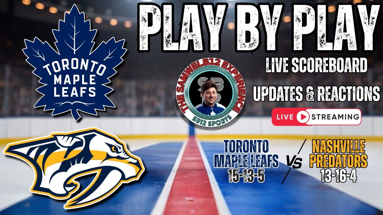 🏒 LIVE: Toronto Maple Leafs vs Nashville Predators NHL Play by Play & Reactions!