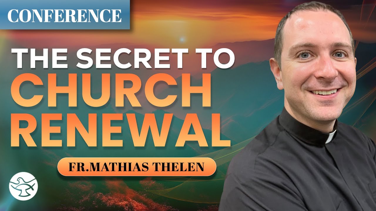Pentecost Is Not Over || Fr. Mathias Thelen || Catholic Parish Summit