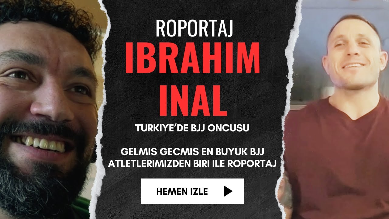 İbrahim İnal Röportajı: Türkiye'nin Dünya Klasmanı BJJ Şampiyonu ve Öncüsü