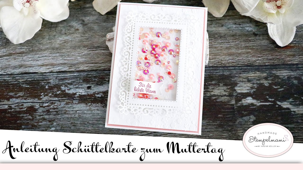 Tutorial Schüttelkarte zum Muttertag | Shakerkarte | Shakercard | Klitzekleine Grüsse | Stampin' Up!