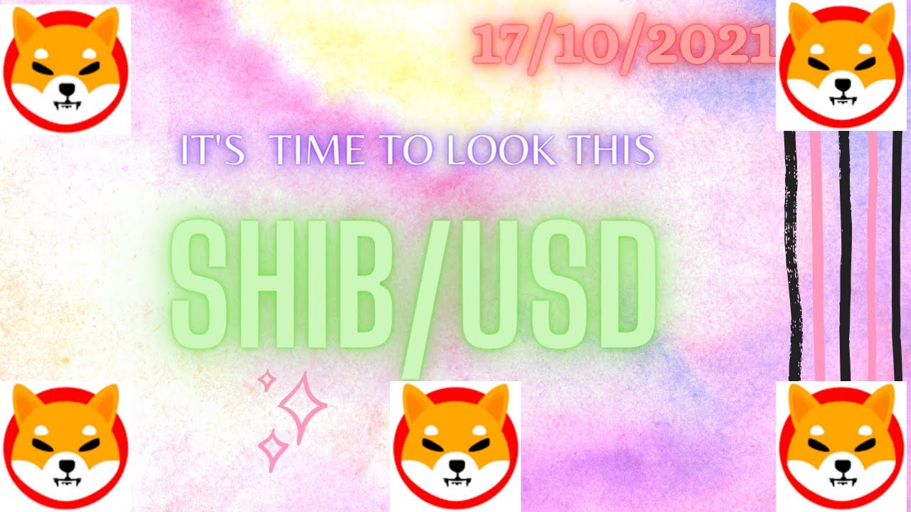 YA ITS TIME TO LOOK THIS  $ SHIB INU $ SHIB/USD $ SHIBUSD