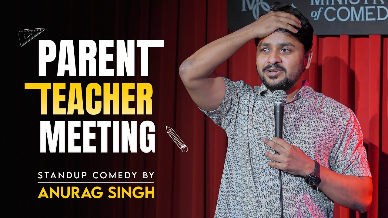 Parent Teacher Meeting | stand up comedy by Anurag singh