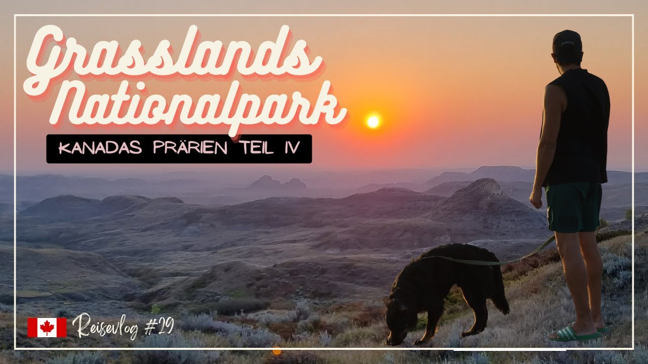 Die STILLE der PR&Auml;RIE im GRASSLANDS Nationalpark | Kanadas Pr&auml;rien Teil IV | Reisevlog #29