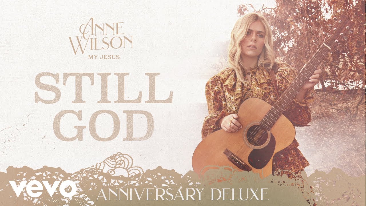 Anne Wilson - Still God (Official Audio)
