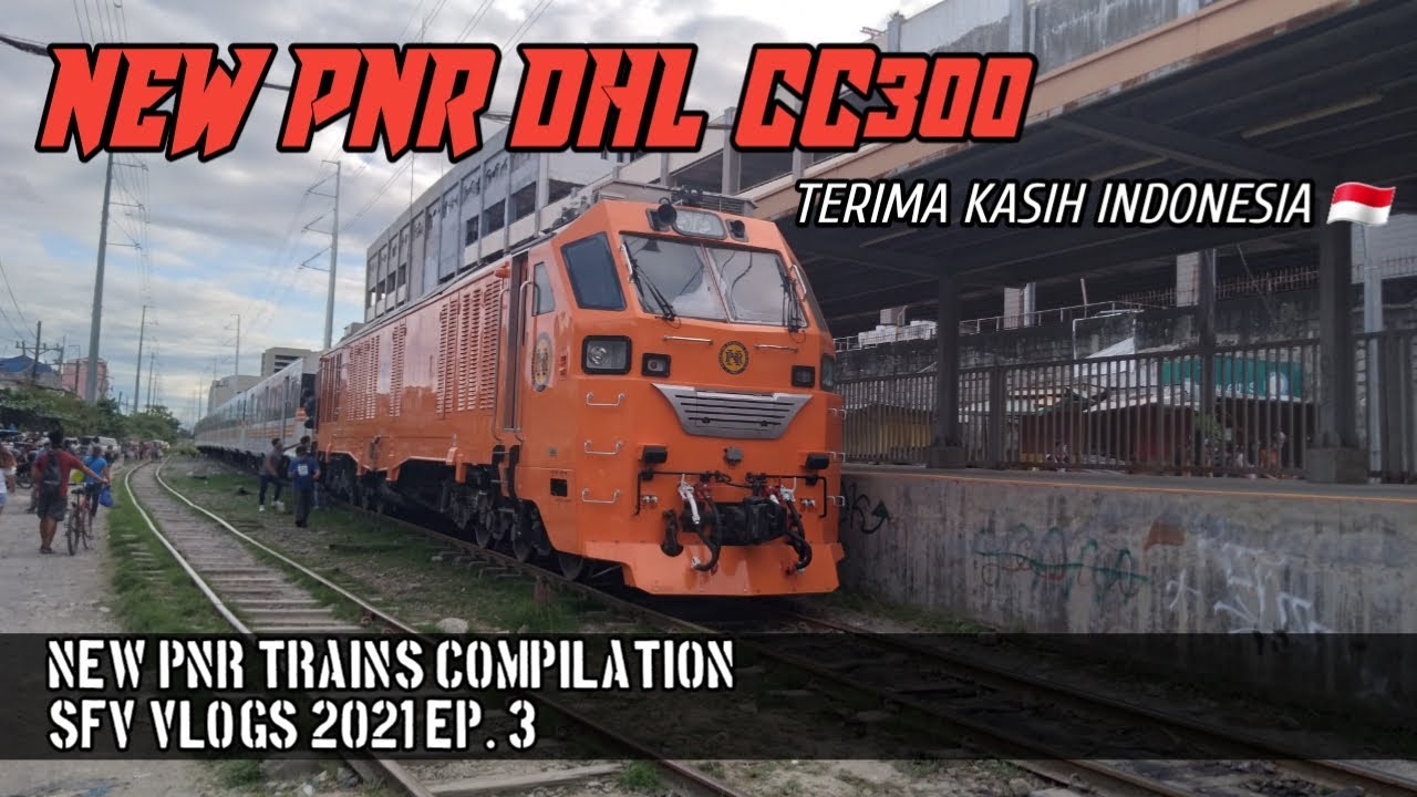 NEW PNR DHL CC300 - Philippine National Railways Trains Compilation | SFV Vlogs 2021 Ep. 3