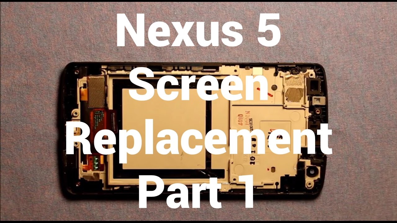 LG Nexus 5 Screen Replacement Repair Part 1 How To Change